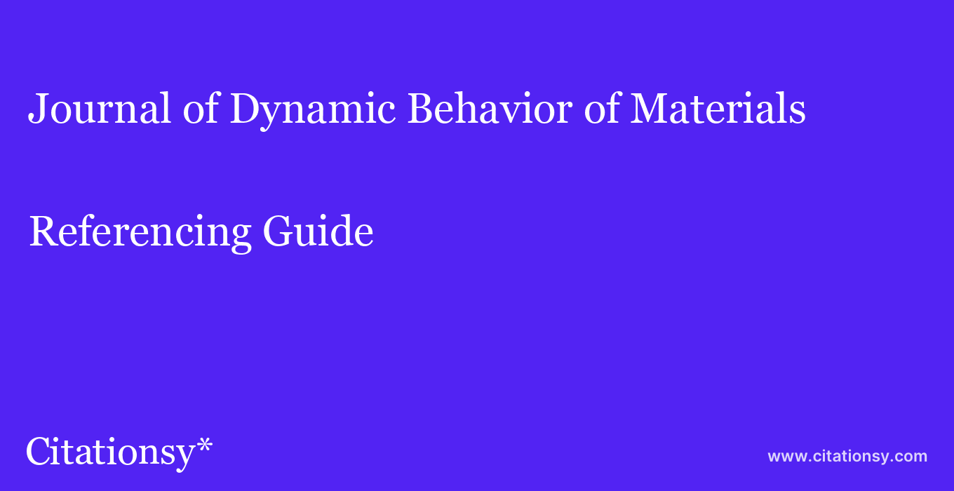 cite Journal of Dynamic Behavior of Materials  — Referencing Guide
